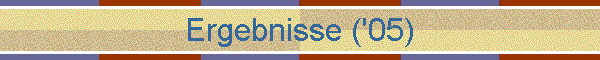 Ergebnisse ('05)