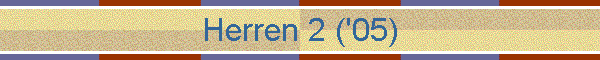 Herren 2 ('05)